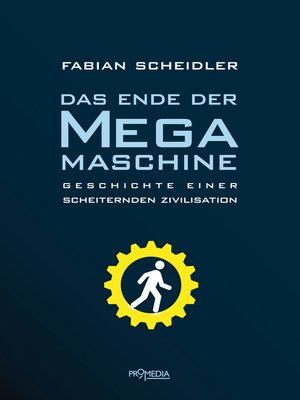 cover image of Das Ende der Megamaschine: Geschichte einer scheiternden Zivilisation
